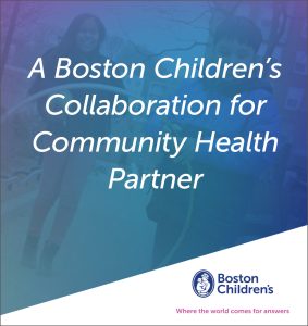 Boston Children's Collaboration for Community Health Funded Partner